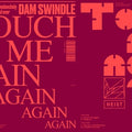 Dam Swindle - Touch Me Again (12") (New Vinyl)