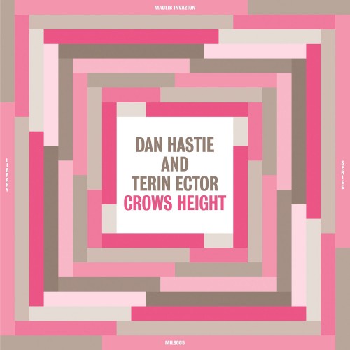 Dan Hastie & Terin Ector - Crows Height (New Vinyl)