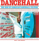 Dancehall: The Rise of Jamaican Dancehall Culture (New Book)