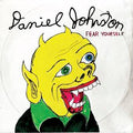 Daniel Johnston - Fear Yourself (New Vinyl)
