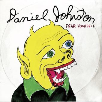 Daniel Johnston - Fear Yourself (New Vinyl)