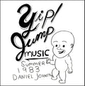 Daniel Johnston - Yip! Jump Music (New CD)