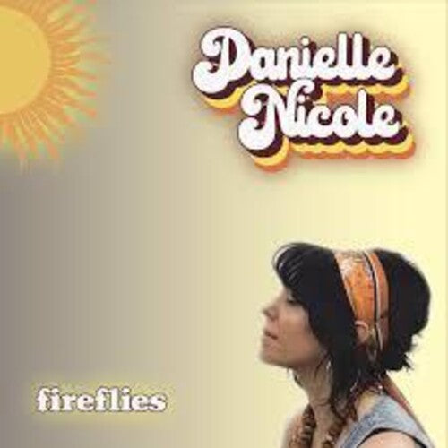 Danielle Nicole - Fireflies (New Vinyl)
