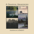 Danna And Clément - A Gradual Awakening (New Vinyl)