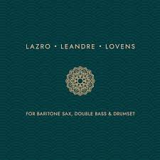 Daunik Lazro - For Baritone Sax, Double Bass And Drumset (New CD)