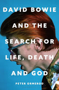 David Bowie and the Search for Life, Death and God (New Book)