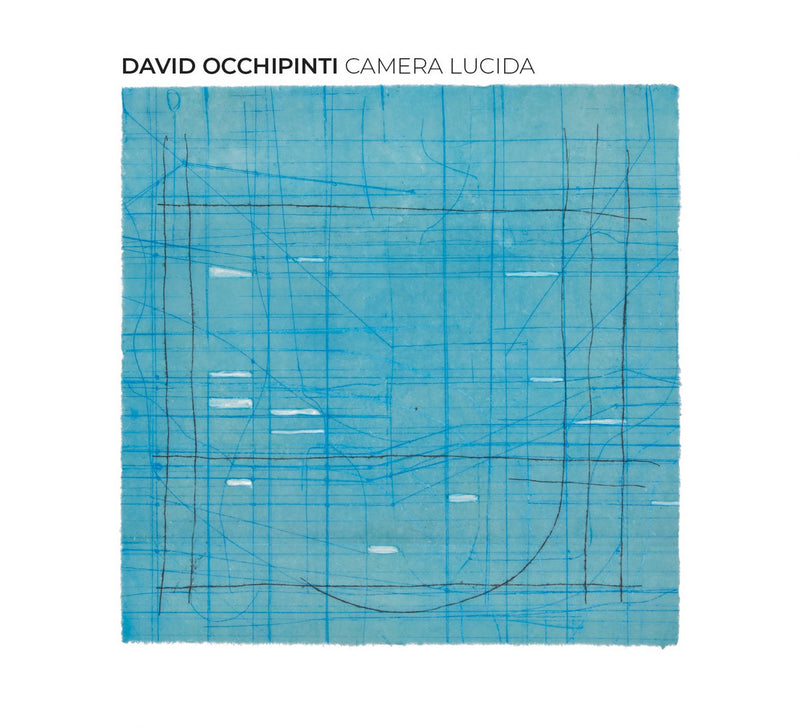 David Occhipinti - Camera Lucida (New CD)