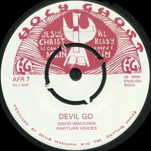 David Waciuma Rapture Voices - Devil Go/Jesus Kristo (7") (New Vinyl)