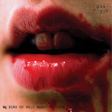 Dax Riggs - We Sing Of Only Blood Or Love (New CD)