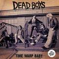 Dead Boys - Time Warp Baby (New Vinyl)