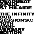 Deadbeat and Paul St Hilaire - The Infinity Dub Sessions (10th Anniversary Edition) (New Vinyl)