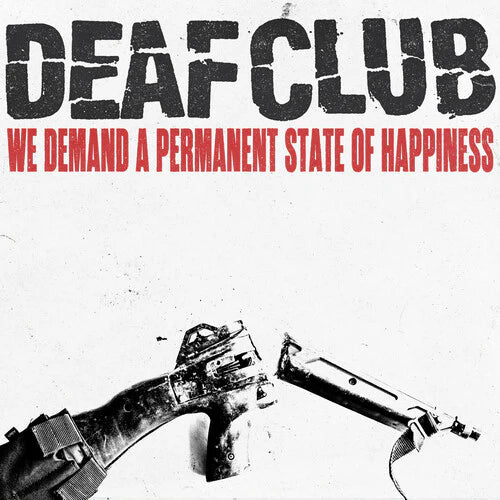 Deaf Club - We Demand A Permanent Sate Of Happiness (New CD)