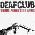 Deaf Club - We Demand A Permanent State Of Happiness (Loose Screw Vinyl) (New Vinyl)