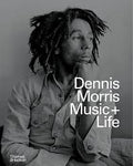 Dennis Morris: Music + Life (New Book)