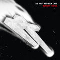 Die Haut & Nick Cave - Burnin' The Ice (New Vinyl)