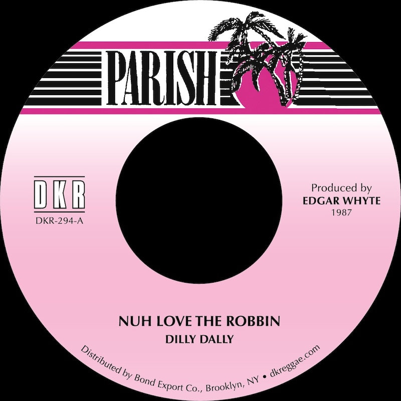 Dilly Dally - Nuh Love The Robbin (7") (New Vinyl)