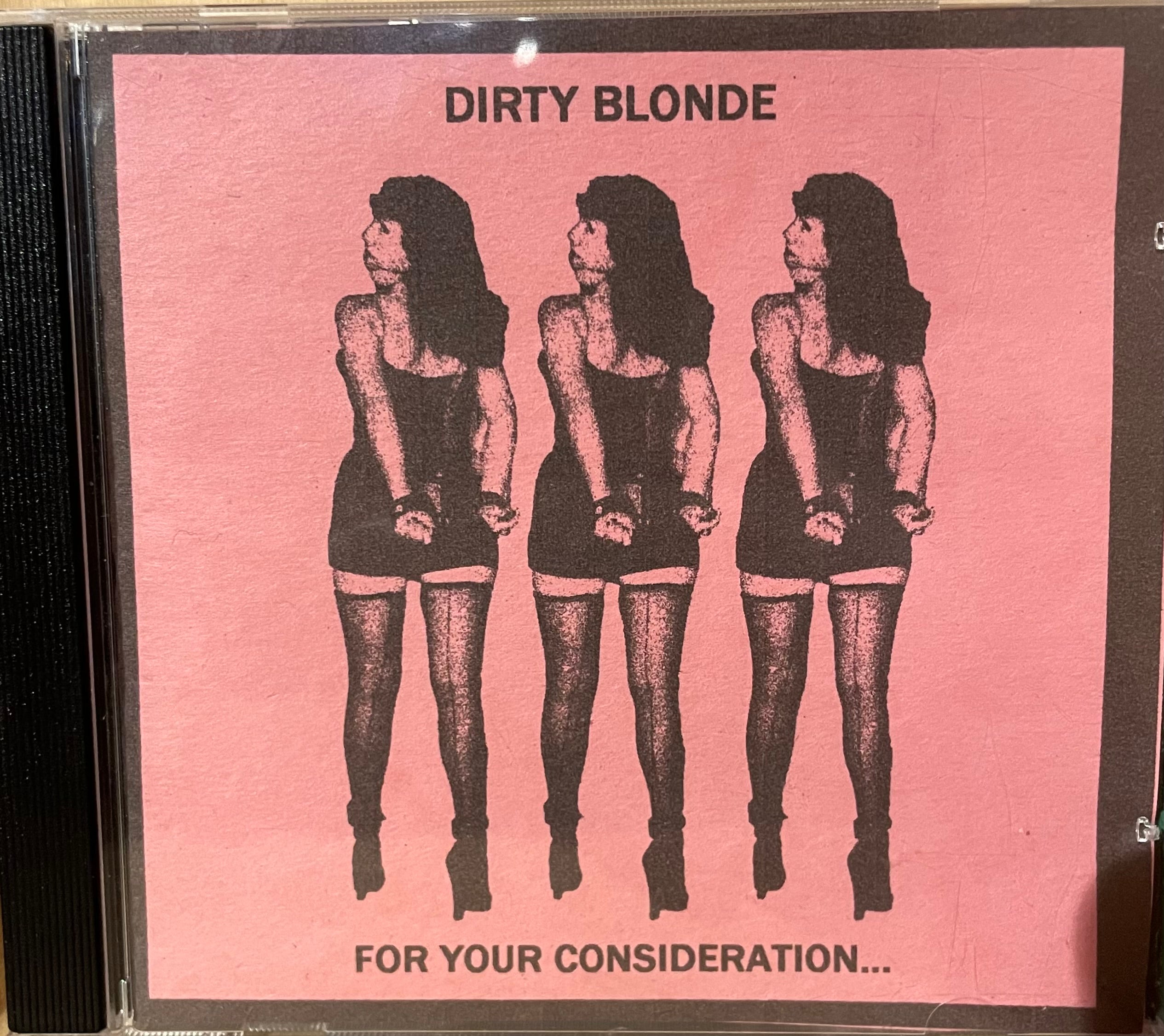 Dirty Blonde - For Your Consideration... (New CD)