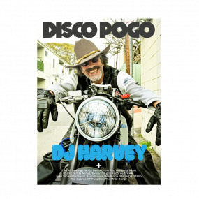 Disco Pogo - Issue 7: DJ Harvey Cover (New Magazine)