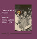 Docteur Nico & African Fiesta Sukisa - Docteur Nico Presents African Fiesta Sukisa 1966-1974 (New Vinyl)
