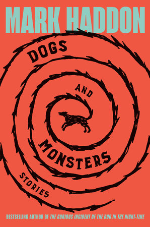 Dogs and Monsters: Stories (New Book)