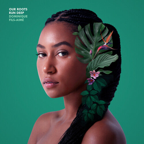 Domenique Fils-Aime - Our Roots Run Deep (New CD)
