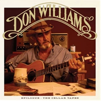 Don Williams - Epilogue: The Cellar Tapes (New CD)