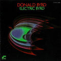 Donald Byrd - Electric Byrd (313 Series) (New Vinyl)