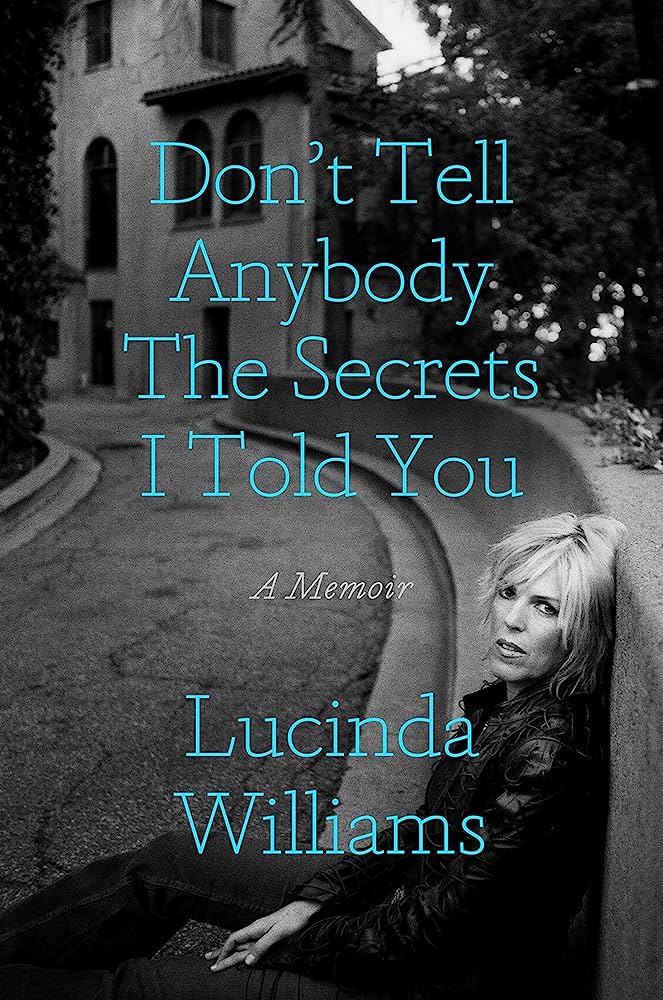 Don't Tell Anybody the Secrets I Told You: A Memoir (New Book)