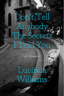 Don't Tell Anybody the Secrets I Told You: A Memoir (Paperback) (New Book)
