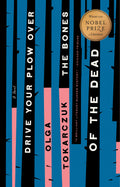 Drive Your Plow Over the Bones of the Dead (New Book)