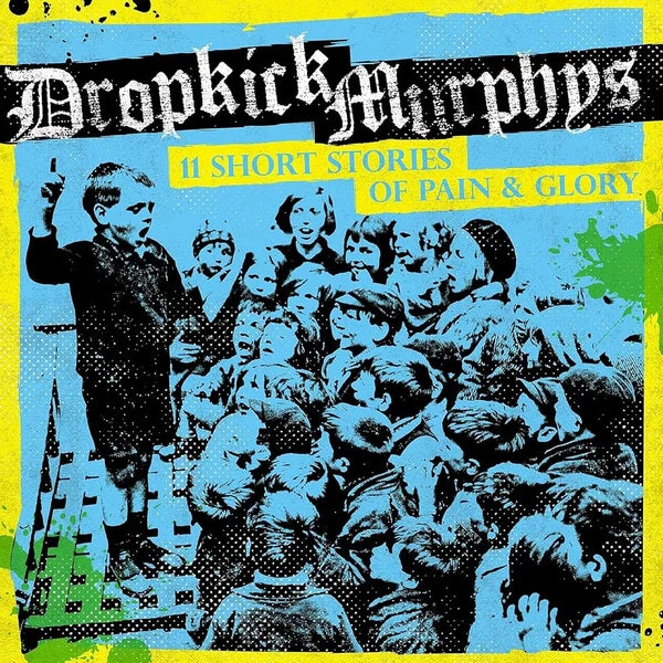 Dropkick Murphys - 11 Short Stories Of Pain And Glory (New Vinyl)