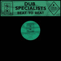Dub Specialists - Beat To Beat (New Vinyl)