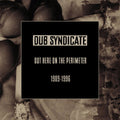 Dub Syndicate - Out Here On The Perimeter 1989-1996 (New CD)