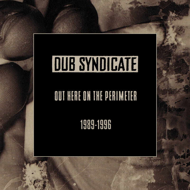 Dub Syndicate - Out Here On The Perimeter 1989-1996 (New CD)