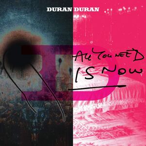 Duran Duran - All You Need Is Now (2LP) (New Vinyl)