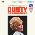 Dusty Springfield  - You Don't Have To Say You Love Me (White Vinyl) (New Vinyl)