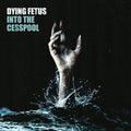 Dying Fetus - Into The Cesspool (Picture Disc) (RSD BF 2025) (New Vinyl)
