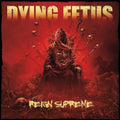Dying Fetus - Reign Supreme (New Vinyl)