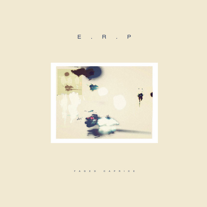 E.R.P. - Faded Caprice (New Vinyl)