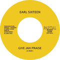 Earl Sixteen - Give Jah Praise (7") (New Vinyl)