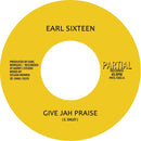 Earl Sixteen - Give Jah Praise (7") (New Vinyl)