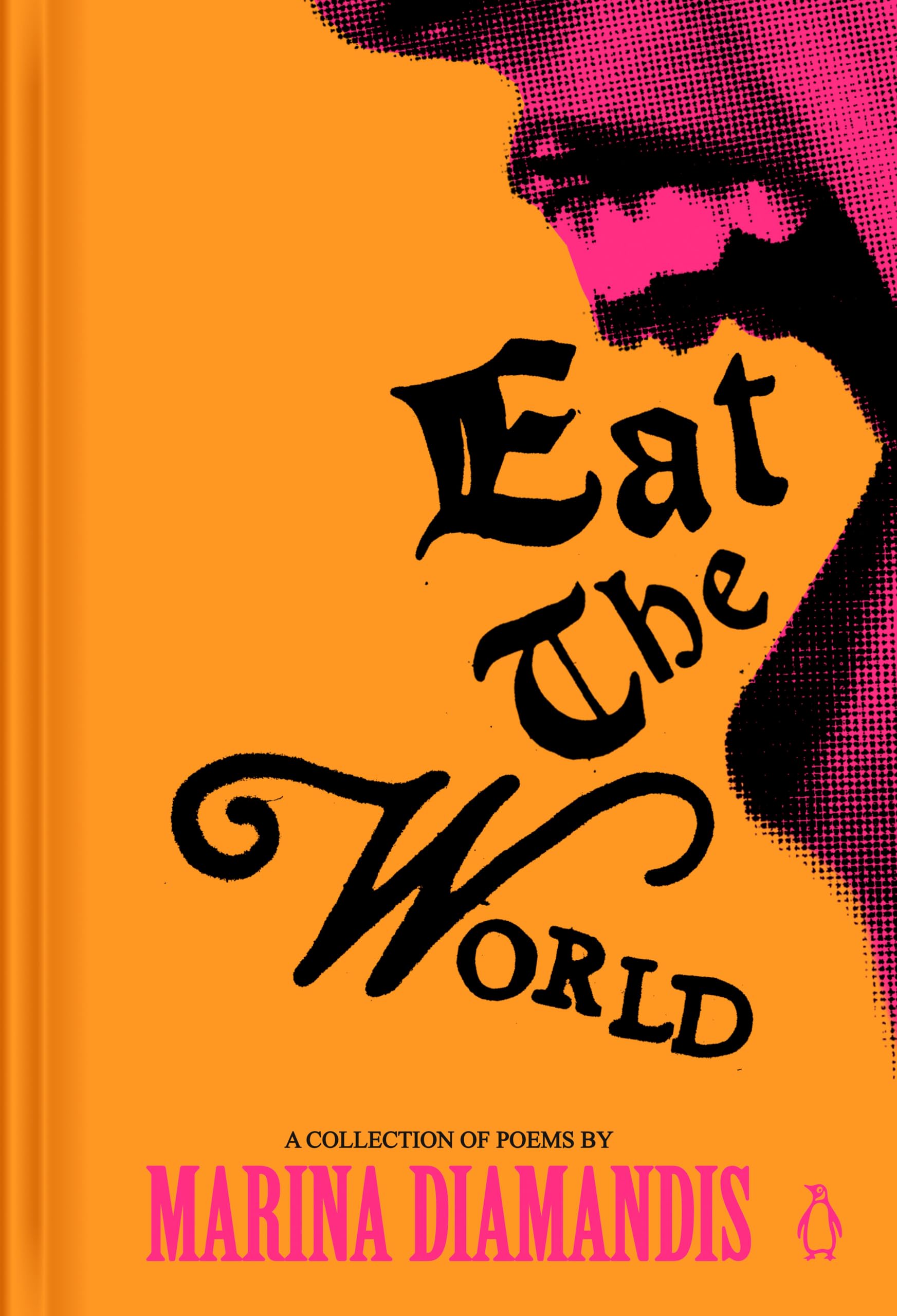 Eat the World: A Collection of Poems (New Book)