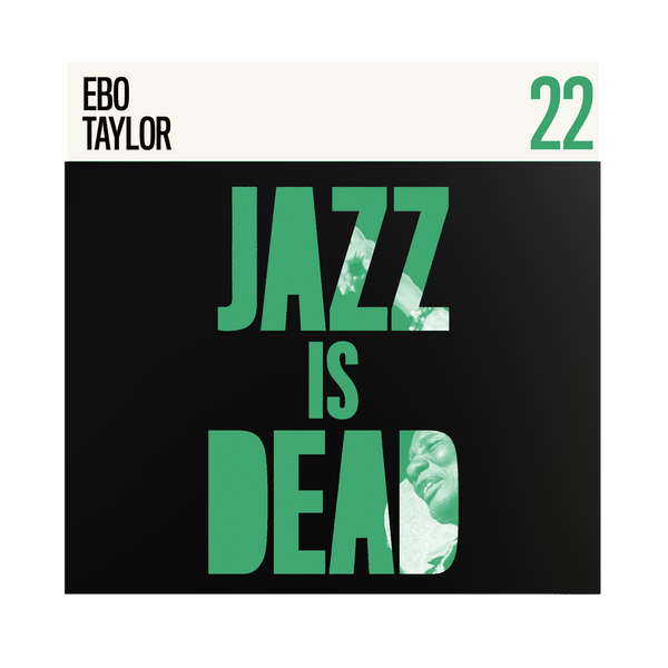 Ebo Taylor, Adrian Younge & Ali Shaheed Muhammad - Jazz is Dead Vol. 22 (New CD)