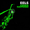 Eels - Cookie Happened (New Vinyl)