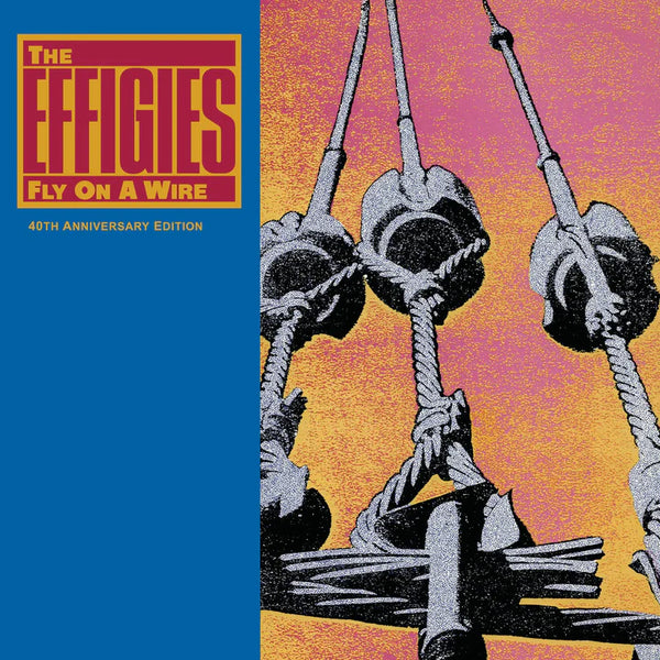 Effigies - Fly On A Wire (New Vinyl)