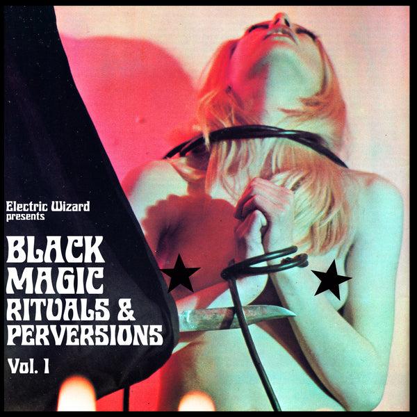Electric Wizard - Black Magic Rituals & Perversions Vol. 1 (New CD)