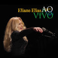 Eliane Elias - Ao Vivo (New CD)