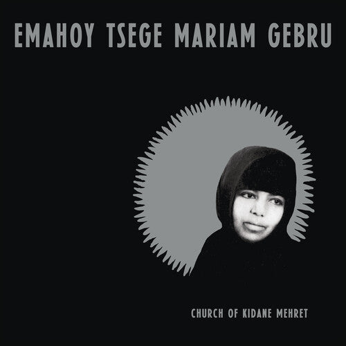 Emahoy Tsege Mariam Gebru - Church Of Kidane Mehret (New CD)
