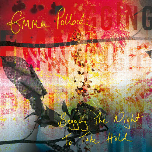 Emma Pollock - Begging The Night To Take Hold (New CD)
