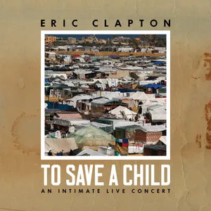 Eric Clapton - To Save A Child (CD/Blu-Ray Combo) (New CD)